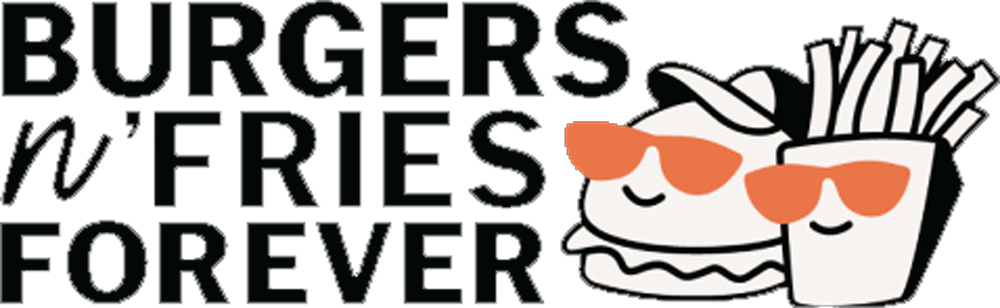 Burgers n' Fries Forever